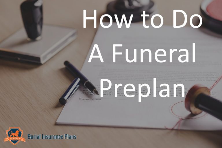 How to do a Funeral Preplan - Burial Insurance Plans